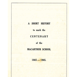 a_short_history_to_mark_the_centenary_of_the_macarthur_school